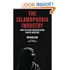 The Islamophobia Industry: How the Right Manufactures Fear of Muslims