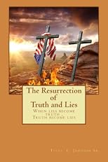 The Resurrection of Truth and Lies