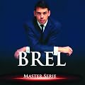 Master Serie : Jacques Brel Vol. 2 - Edition remasteris�e avec livret