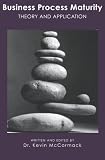 Business Process Maturity: Theory and Application
