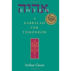 Ehyeh: A Kabbalah for Tomorrow