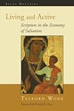 Living And Active: Scripture in the Economy of Salvation Image of Living And Active: Scripture in the Economy of Salvation