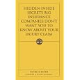 Hidden Inside Secrets Insurance Companies Don't Want You To Know About Your Injury Claim'