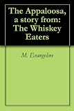 The Appaloosa, a story from: The Whiskey Eaters