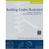 Building Codes Illustrated: A Guide to Understanding the 2006 International Building Code