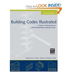 Building Codes Illustrated: A Guide to Understanding the 2006 International Building Code