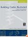 Building Codes Illustrated: A Guide to Understanding the 2006 International Building Code (Building Codes Illustrated)
