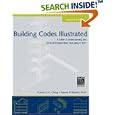 Building Codes Illustrated: A Guide to Understanding the 2006 International Building Code (Building Codes Illustrated) by  Francis D. K. Ching and Steven R., FAIA,PE Winkel