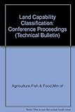 Land capability classification : proceedings of a conference