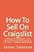 How To Sell On Craigslist: Selling On Craigslist is a Rewarding Career.