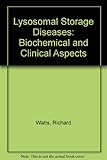 Lysosomal storage diseases : biochemical and clinical aspects