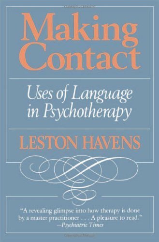 Making Contact: Uses of Language in Psychotherapy by Leston Havens (1986-01-01)
