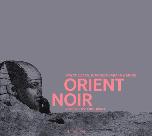 Watcha Clan - Orient Noir (A West-Eastern Divan) - Zortam Music