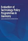 Evaluation of Technology Policy Programmes in Germany (Economics of Science, Technology and Innovation)