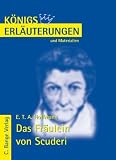 K&ouml;nigs Erl&auml;uterungen und Materialien, Bd.314, Das Fr&auml;ulein von Scuderi - E. T. A. Hoffmann
