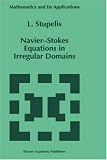 Navier-Stokes Equations in Irregular Domains (Mathematics and Its Applications)