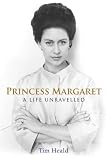 Princess Margaret: A Life Unravelled