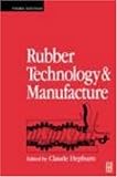 Rubber Technology and Manufacture, Third Edition