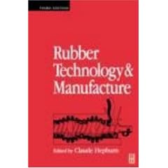 Rubber Technology and Manufacture, Third Edition