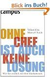 Ohne Chef ist auch keine L�sung: Wie Sie endlich mit ihm klarkommen