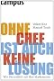 Ohne Chef ist auch keine L�sung: Wie Sie endlich mit ihm klarkommen