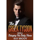 bringing his baby home a billionaire new adult romance book 4 the greek tycoon volume 4