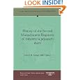 History Of The Second Massachusetts Regiment Of Infantry: A Prisoner's Diary by  Samuel Miller Quincy