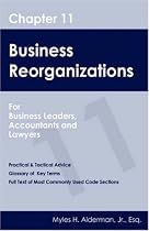 Chapter 11 Business Reorganizations: For Business Leaders, Accountants And Lawyers