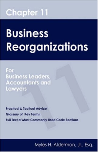 Chapter 11 Business Reorganizations: For Business Leaders, Accountants And Lawyers