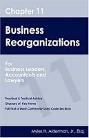 Chapter 11 Business Reorganizations: For Business Leaders, Accountants And Lawyers
