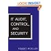 IT Audit, Control, and Security (Wiley Corporate F&A)