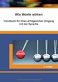 Produkt-Bild: Wie Worte wirken: Handbuch zur Rhetorik
