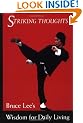 Striking Thoughts: Bruce Lee's Wisdom for Daily Living (The Bruce Lee library)