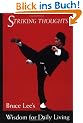 Striking Thoughts: Bruce Lee's Wisdom for Daily Living (Bruce Lee Library)