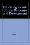 Educating for art : critical response and development