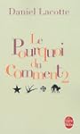 Le Pourquoi du comment : Volume 2