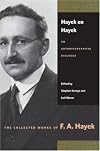 Hayek on Hayek: An Autobiographical Dialogue (The Collected Works of F. A. Hayek)