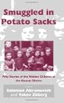 Smuggled in Potato Sacks: Fifty Stori...