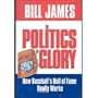 The Politics of Glory: How Baseball's Hall of Fame Really Works