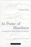 In Praise of Blandness Proceeding from Chinese Thought and Aesthetics