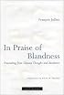 In Praise of Blandness: Proceeding from Chinese Thought and Aesthetics