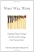 What Will Work: Fighting Climate Change with Renewable Energy, not Nuclear Power (ENVIRONMENTAL ETHICS AND SCIENCE POLICY SERIES)