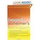 Beyond Alzheimer's: How to Avoid the Modern Epidemic of Dementia