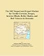 The 2007 Import and Export Market for Textile Curtains, Drapes, Interior Blinds, Roller Shades, and Bed Valences in Romania
