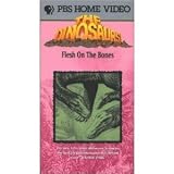 The Dinosaurs: Flesh on the Bones [VHS]
