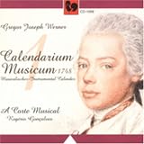Gregor Joseph Werner: Calendarium Musicum, Vol. 1