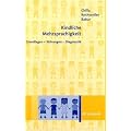 Kindliche Mehrsprachigkeit: Grundlagen - St�rungen - Diagnostik