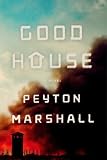 Goodhouse: A Novel Goodhouse: A Novel