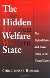 The Hidden Welfare State: Tax Expenditures and Social Policy in the United States