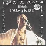 I WAS A KING 7" (45)